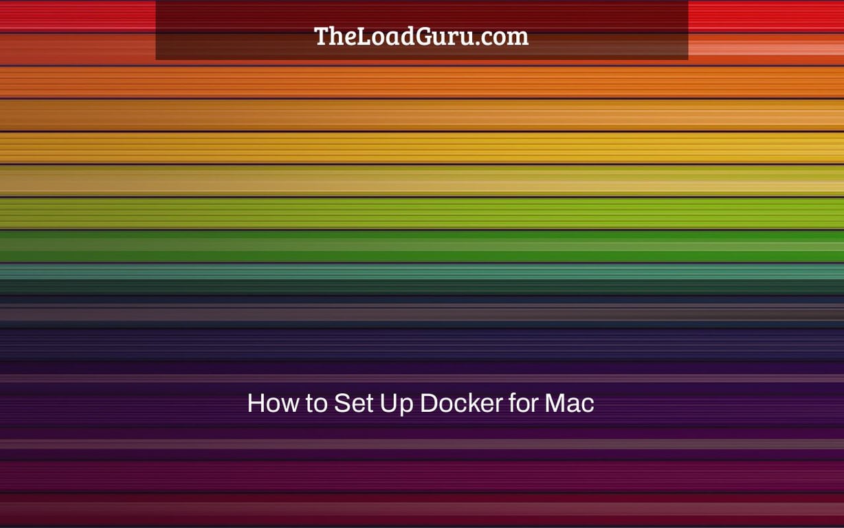 How to Set Up Docker for Mac