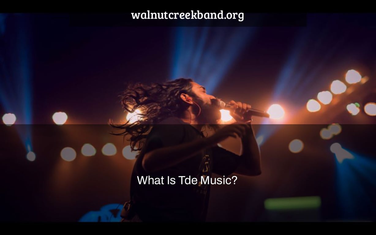 What Is Tde Music?