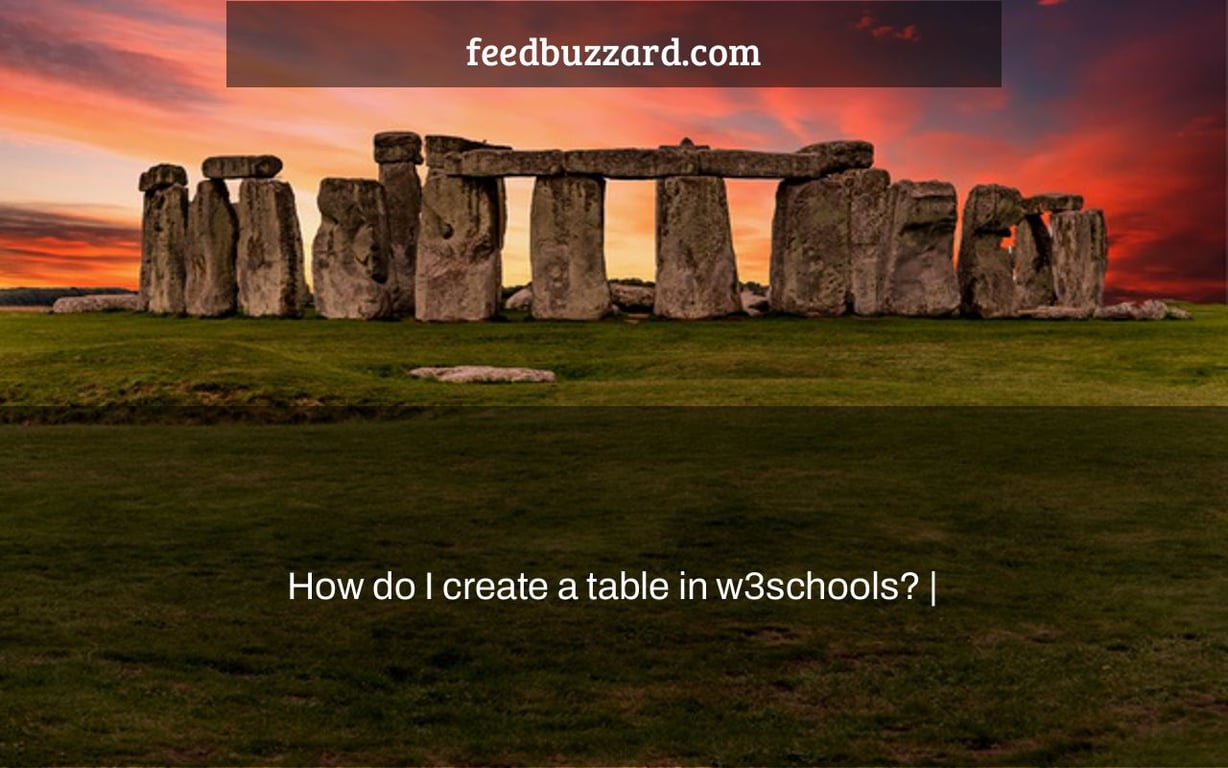 How do I create a table in w3schools? |