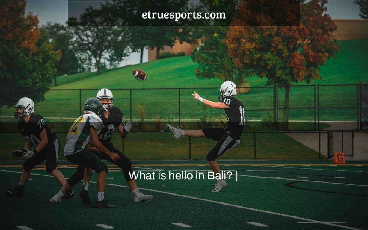 What is hello in Bali? |
