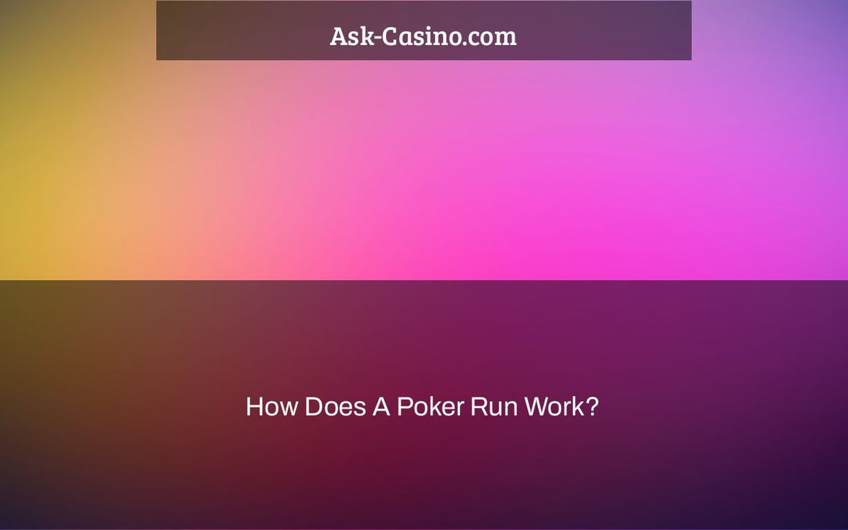 How Does A Poker Run Work?