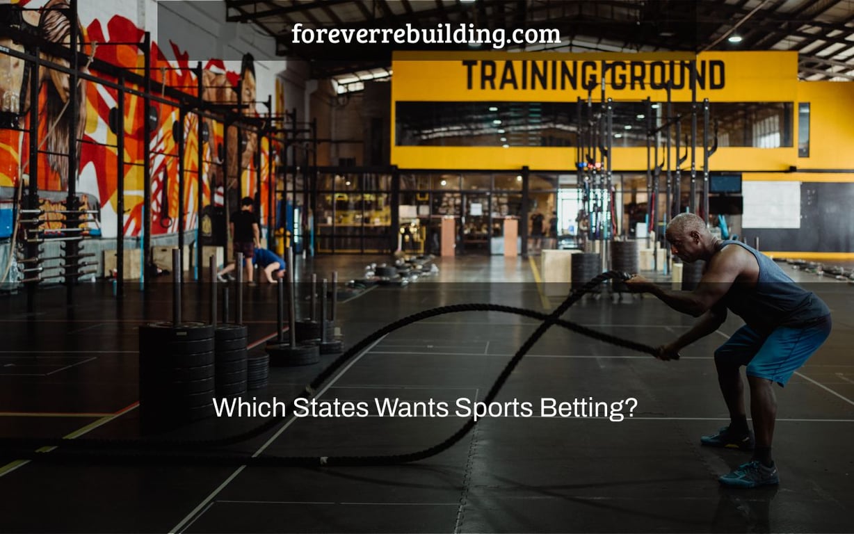 Which States Wants Sports Betting?