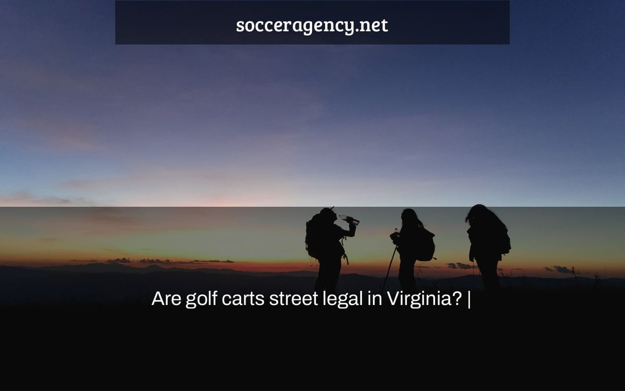Are golf carts street legal in Virginia? |