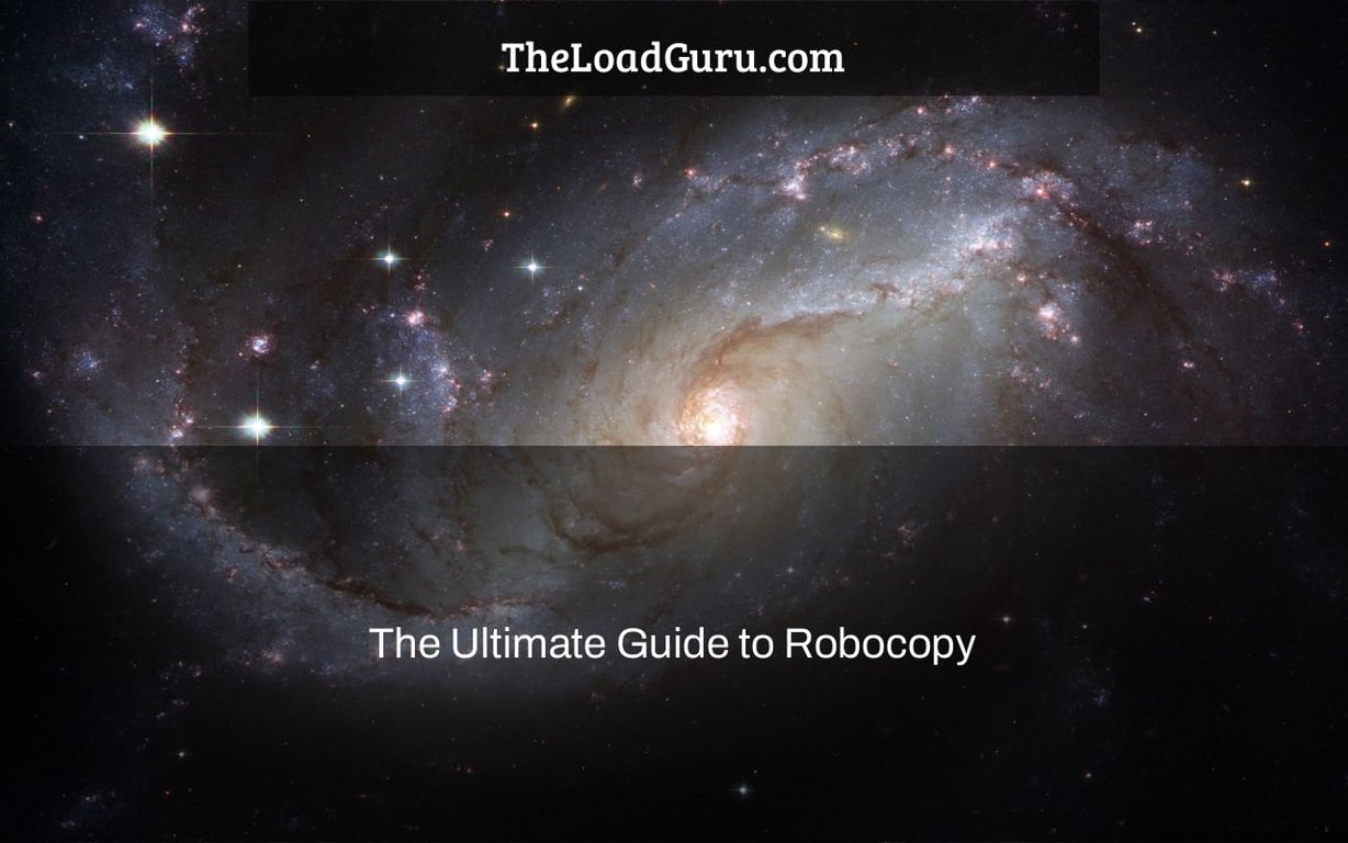 The Ultimate Guide to Robocopy