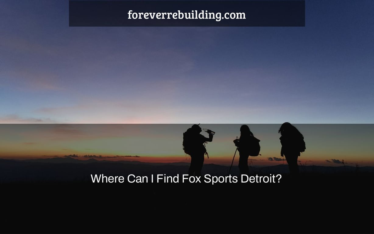 Where Can I Find Fox Sports Detroit?