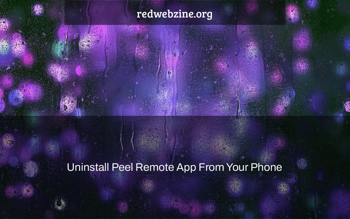 Uninstall Peel Remote App From Your Phone