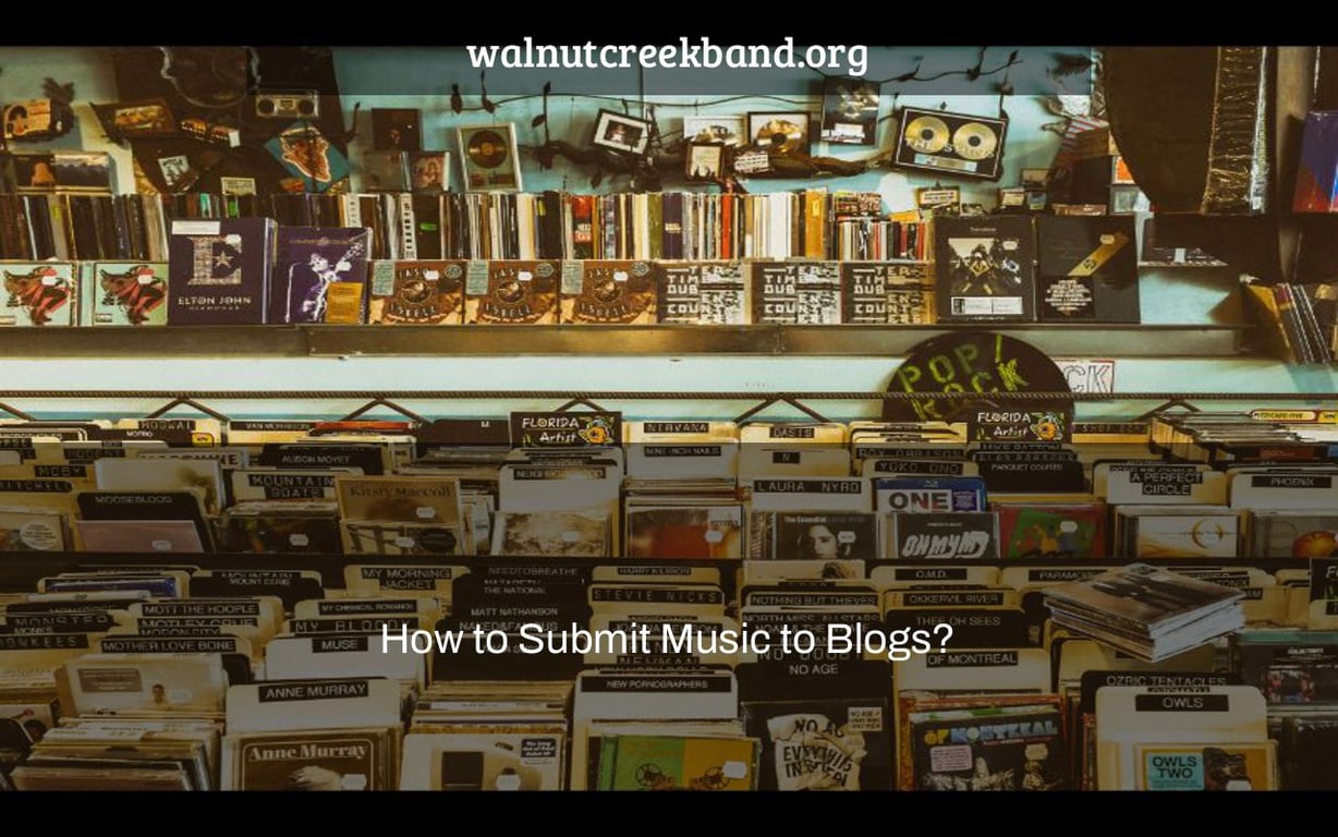 How to Submit Music to Blogs?