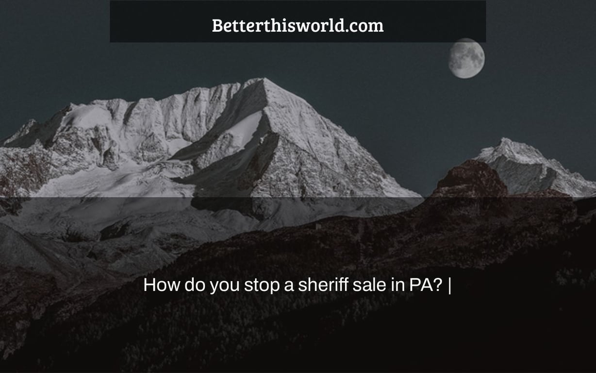 How do you stop a sheriff sale in PA? |