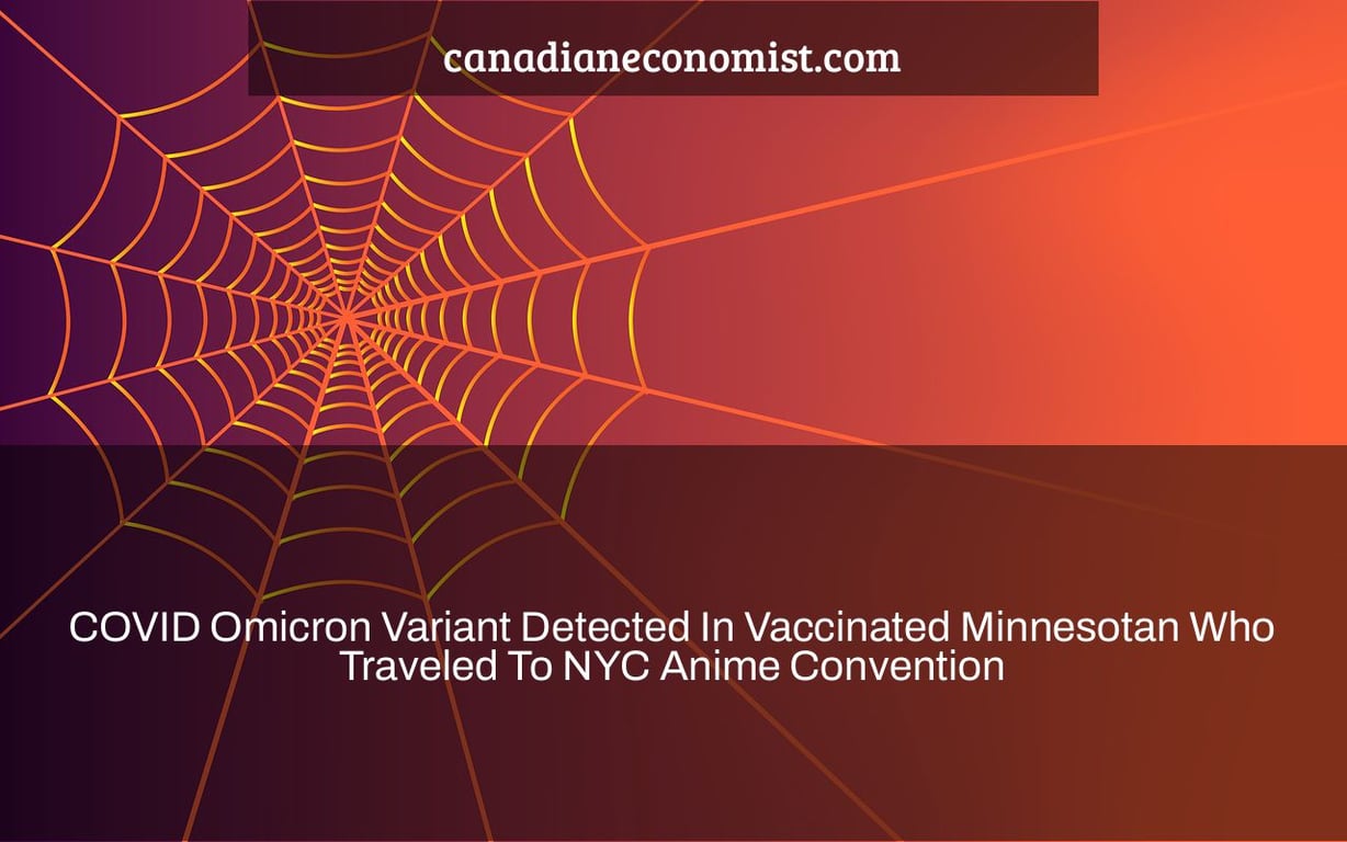 COVID Omicron Variant Detected In Vaccinated Minnesotan Who Traveled To NYC Anime Convention