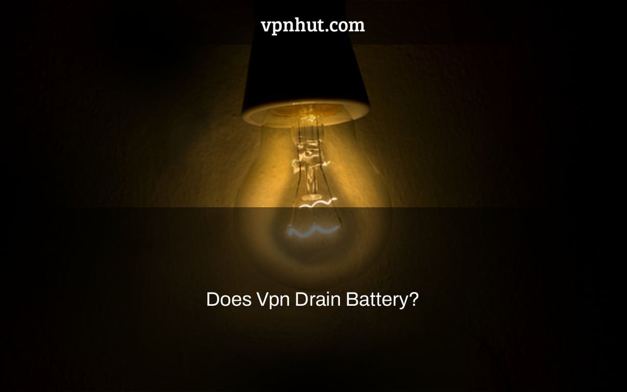 Does Vpn Drain Battery?