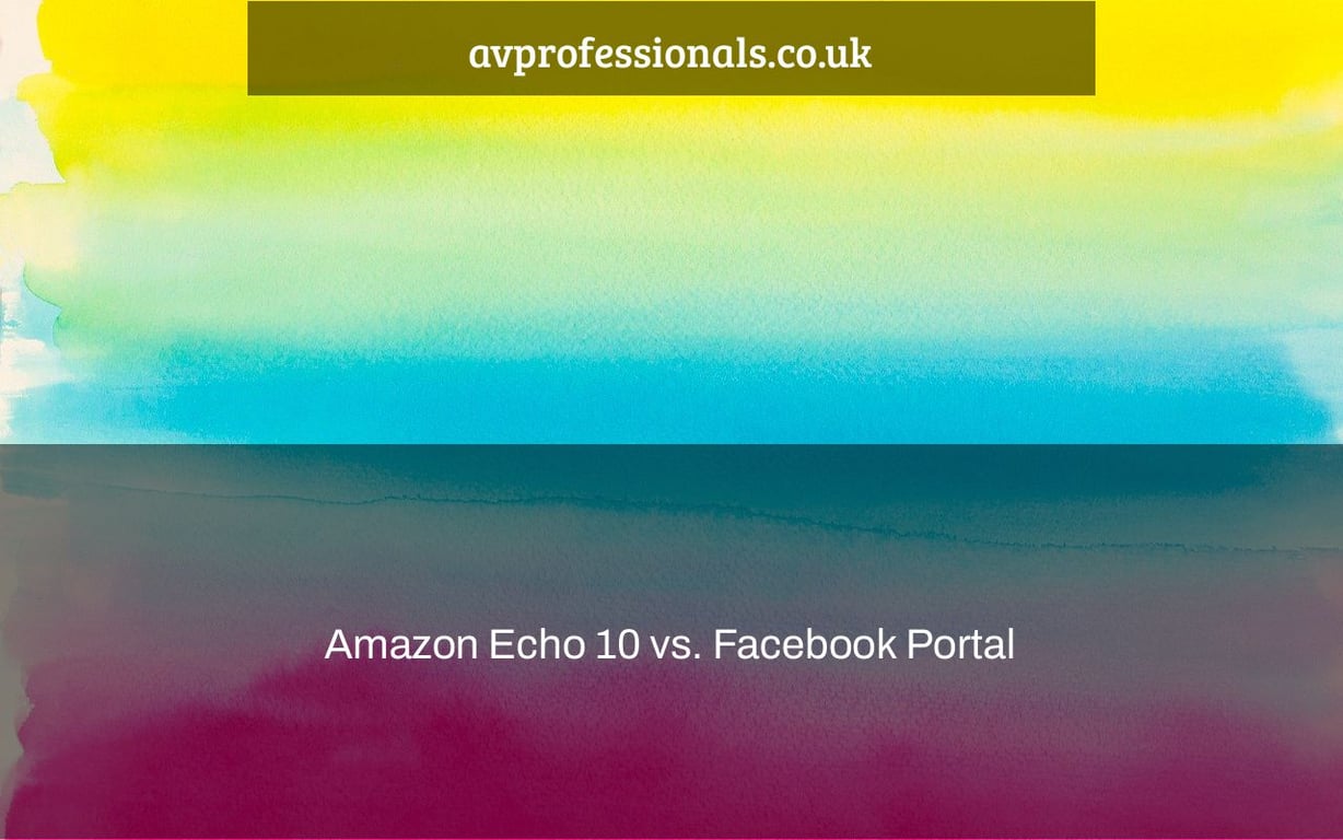 Amazon Echo 10 vs. Facebook Portal