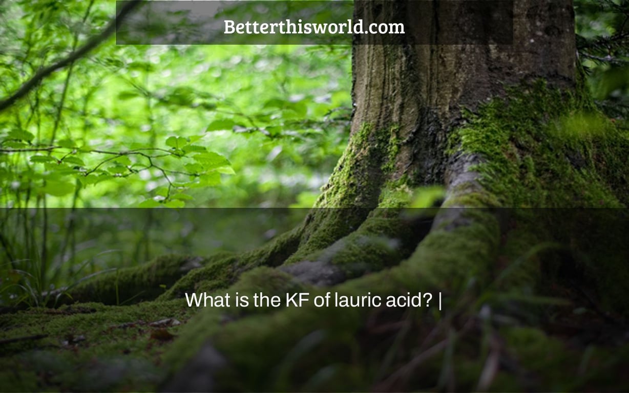What is the KF of lauric acid? |