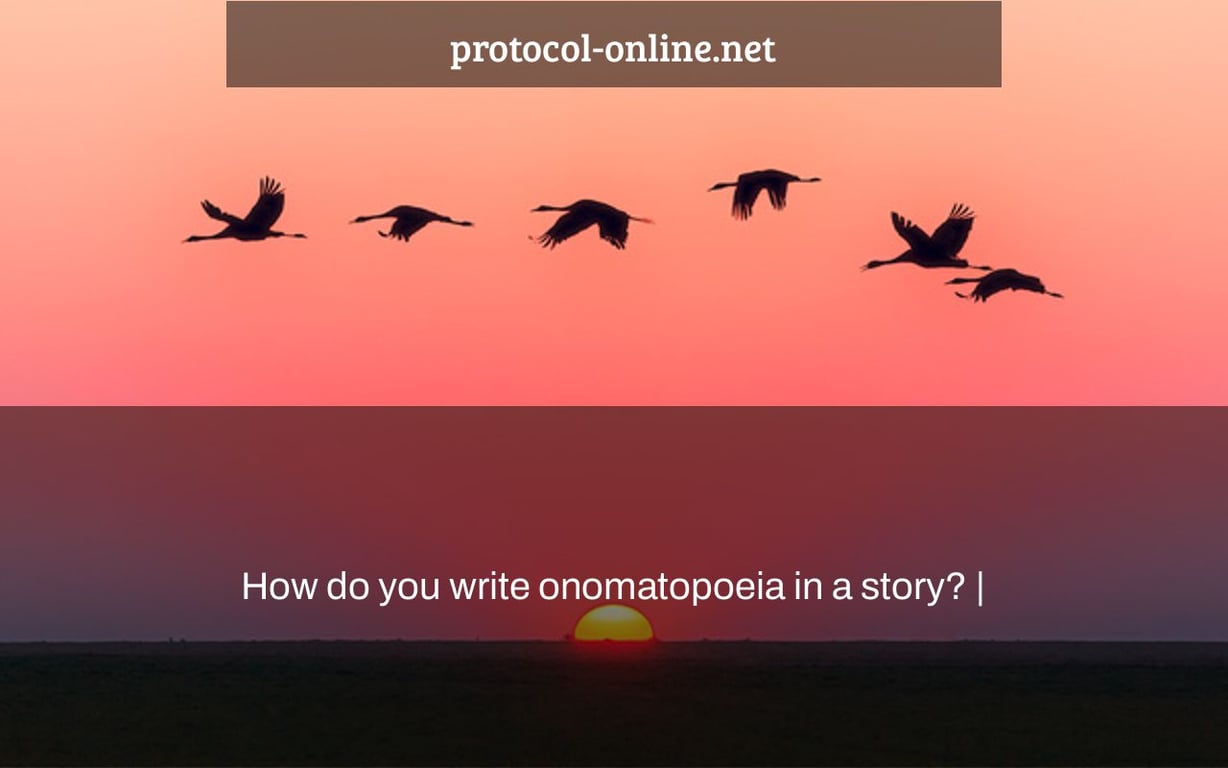 How do you write onomatopoeia in a story? |
