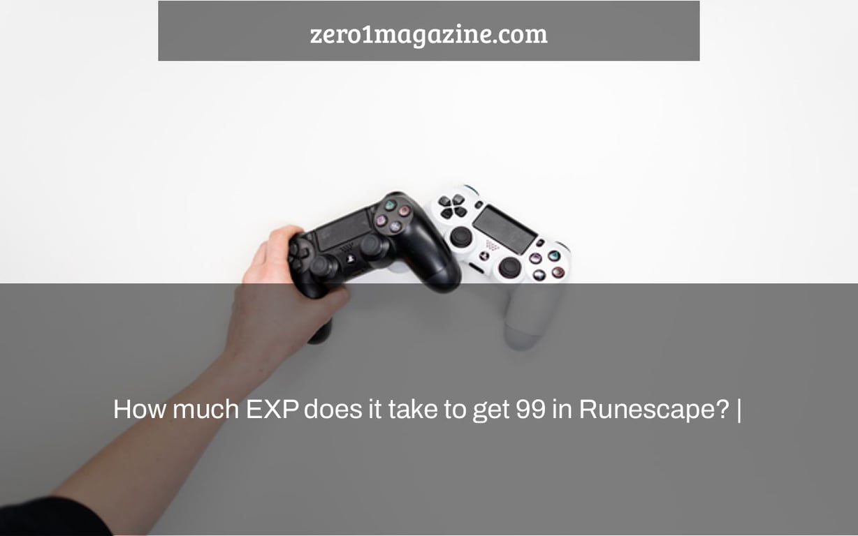 How much EXP does it take to get 99 in Runescape? |