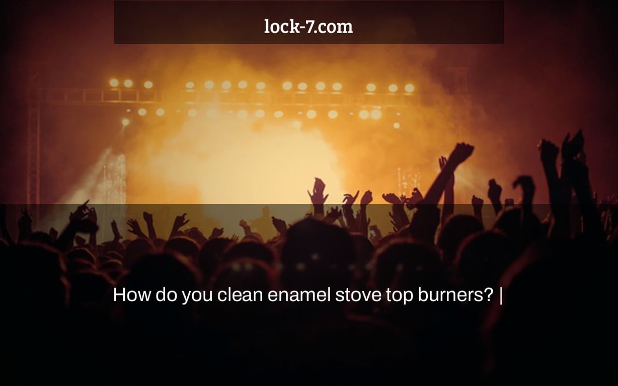 How do you clean enamel stove top burners? |