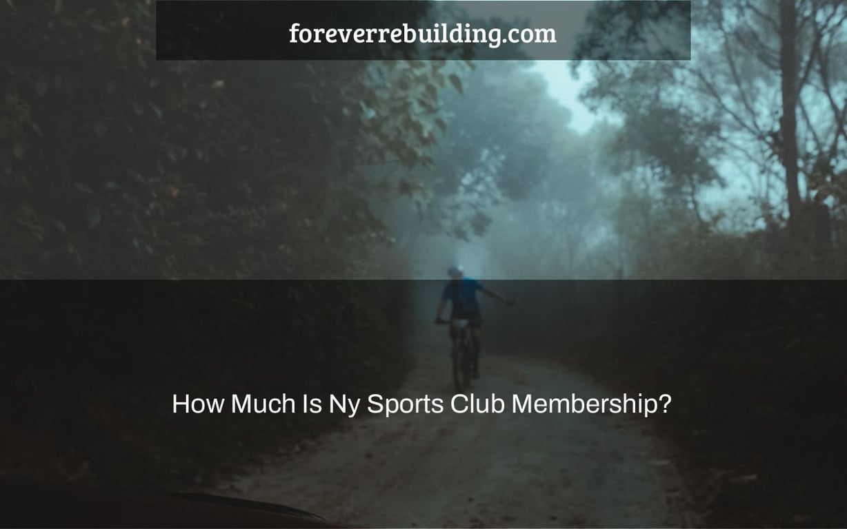 How Much Is Ny Sports Club Membership?
