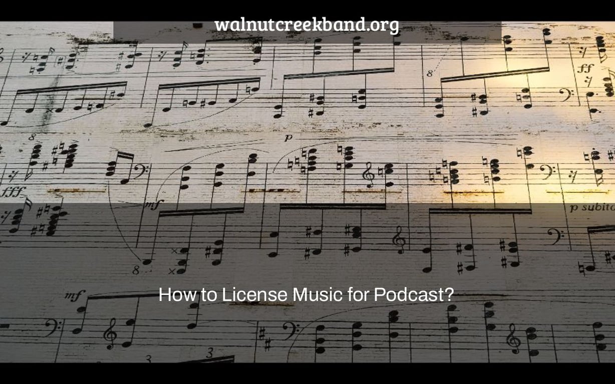 How to License Music for Podcast?