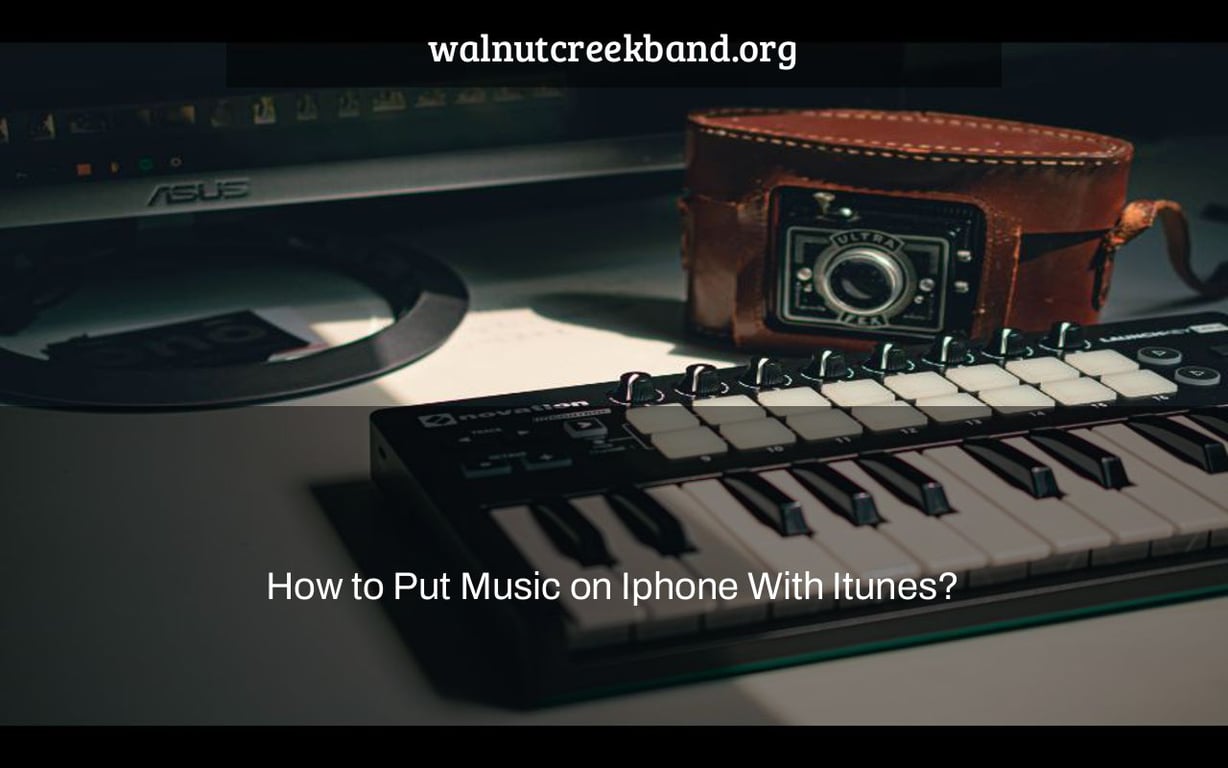 How to Put Music on Iphone With Itunes?