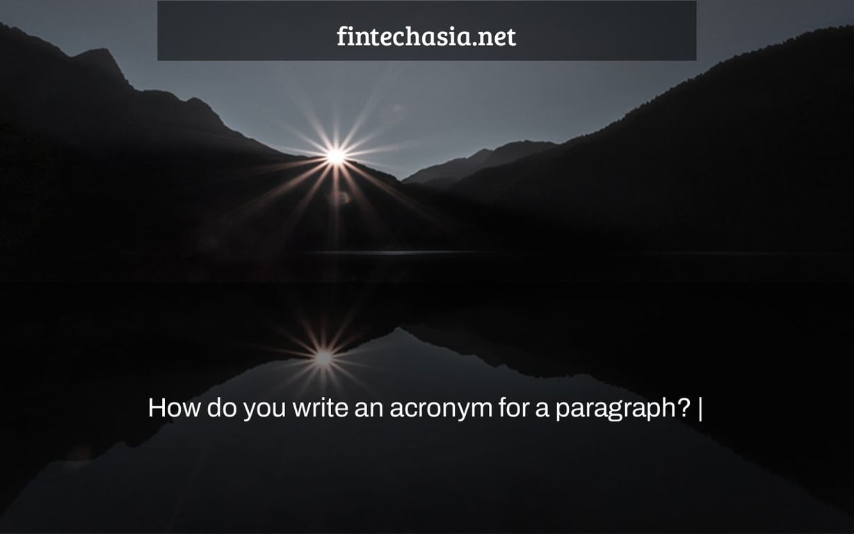 How do you write an acronym for a paragraph? |
