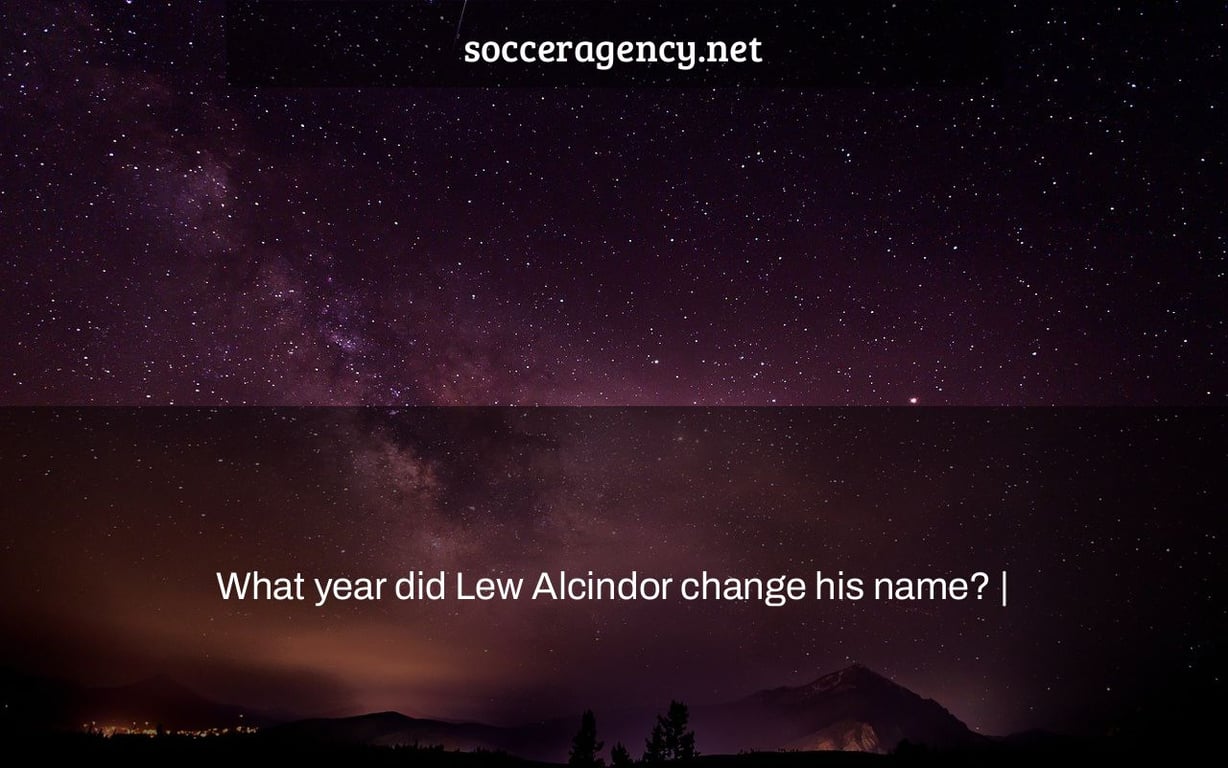 What year did Lew Alcindor change his name? |