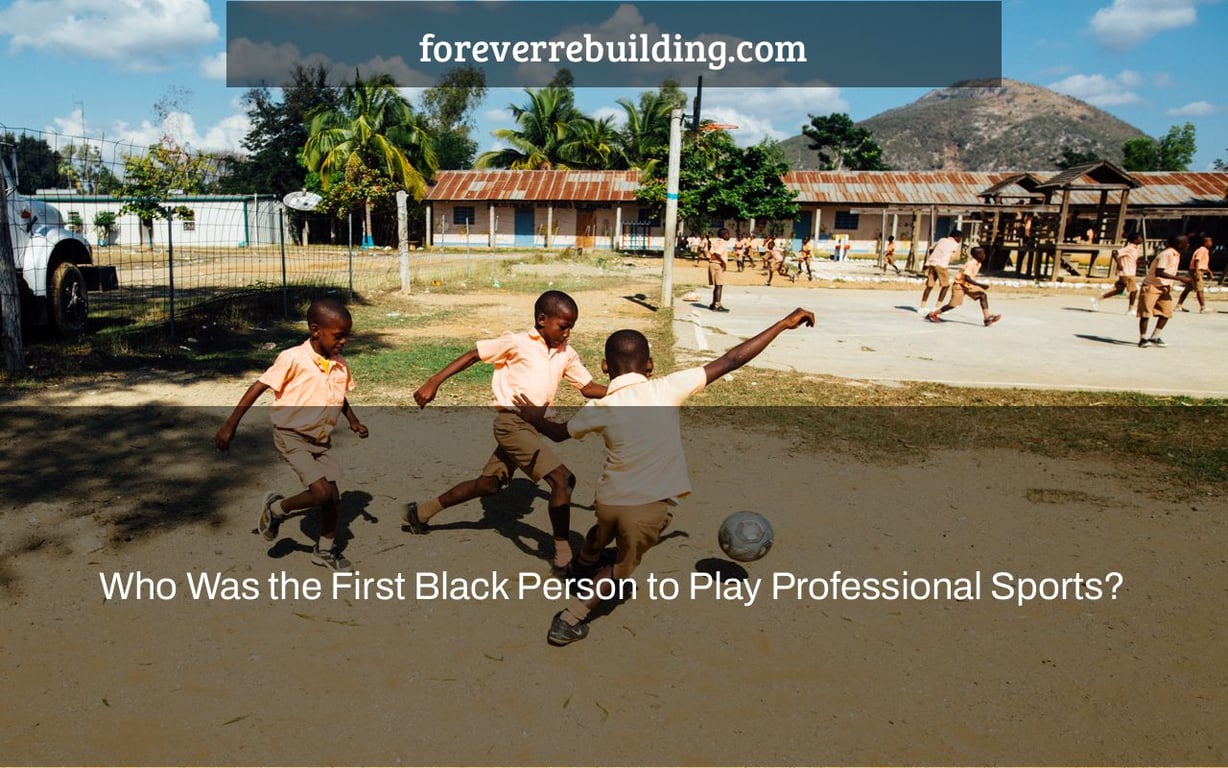Who Was the First Black Person to Play Professional Sports?