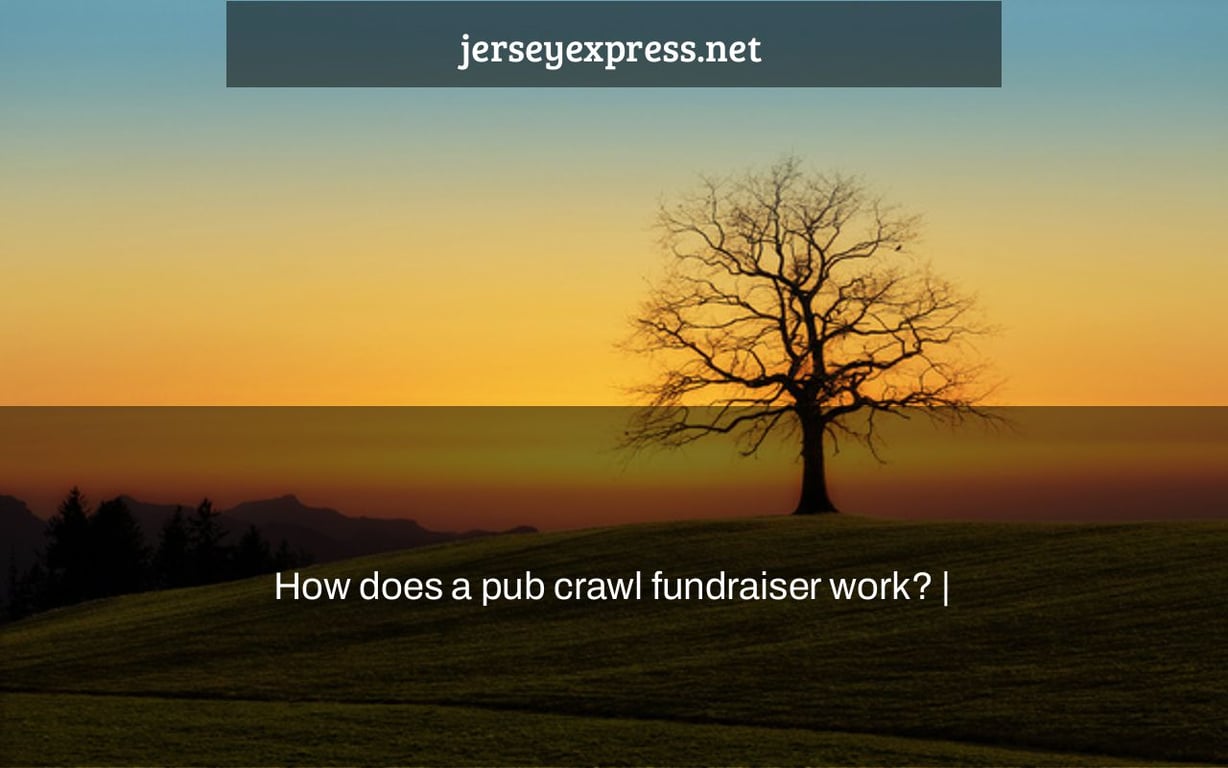 How does a pub crawl fundraiser work? |