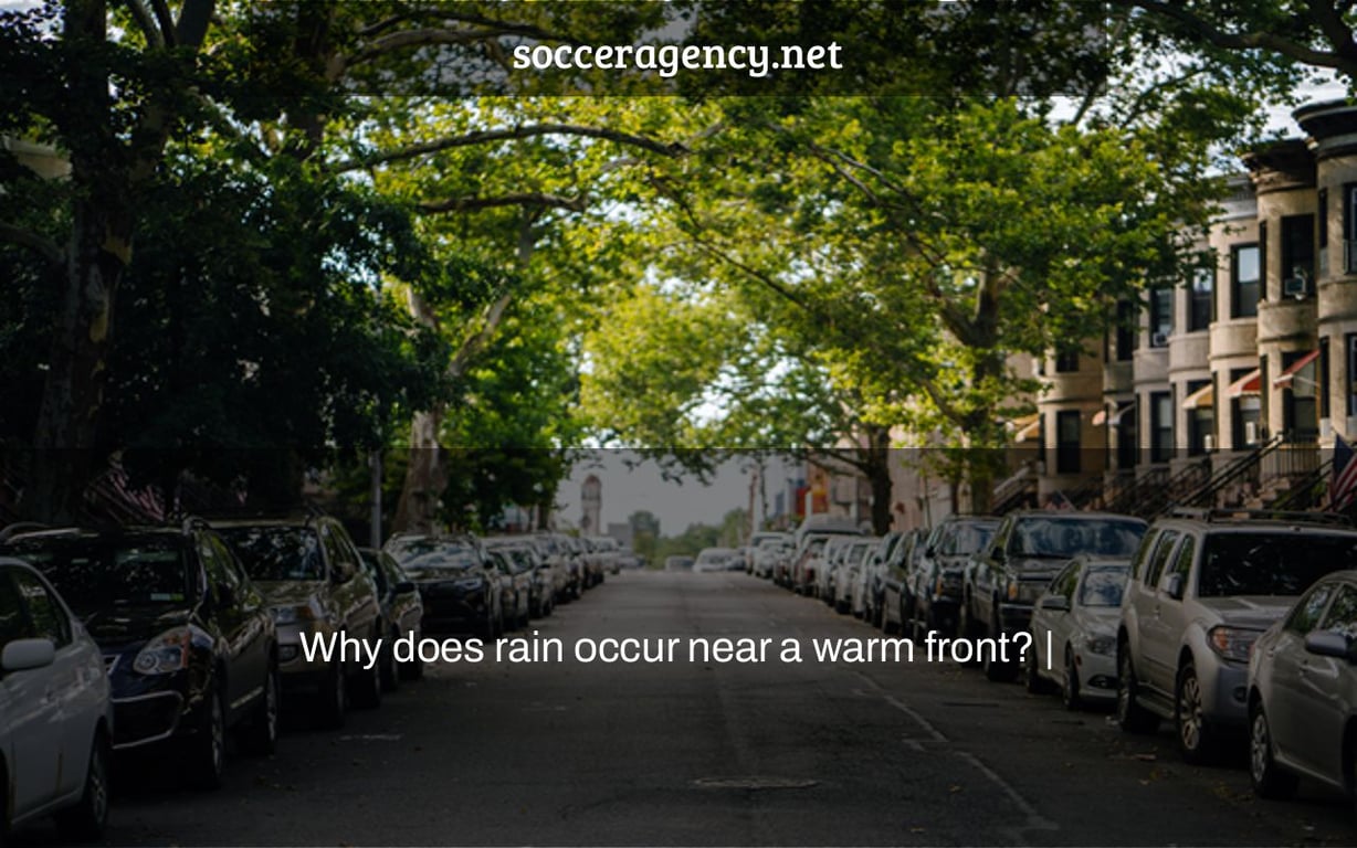 Why does rain occur near a warm front? |