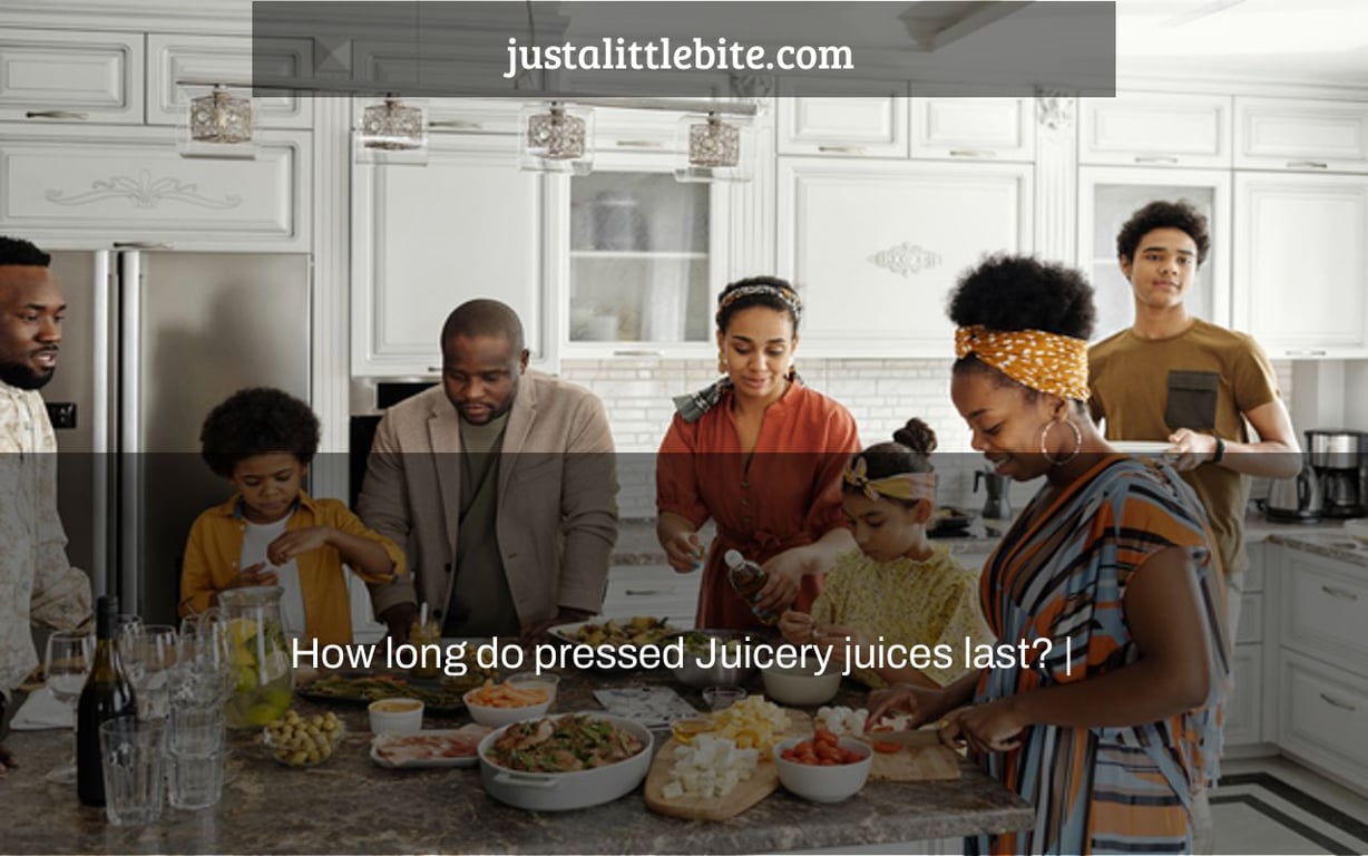 How long do pressed Juicery juices last? JustALittleBite