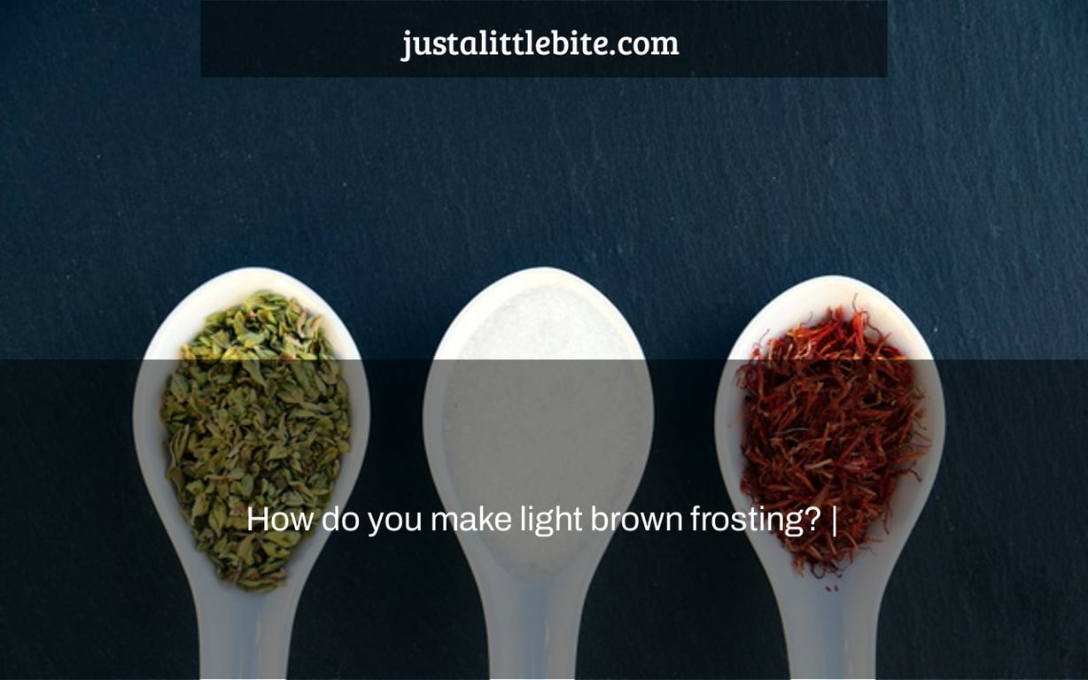 How do you make light brown frosting? |