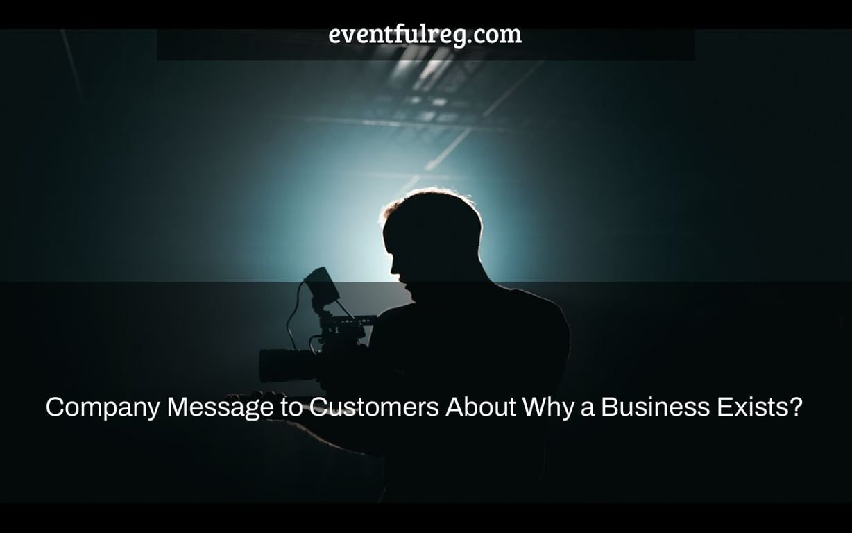 Company Message To Customers About Why A Business Exists Eventfulreg