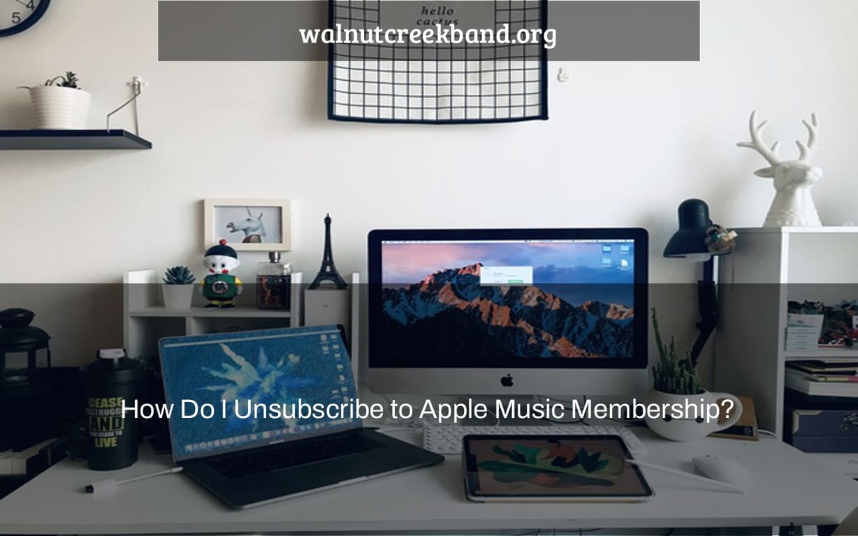 How Do I Unsubscribe to Apple Music Membership?