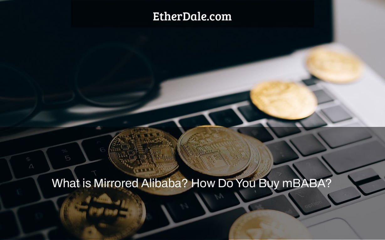 What is Mirrored Alibaba? How Do You Buy mBABA?