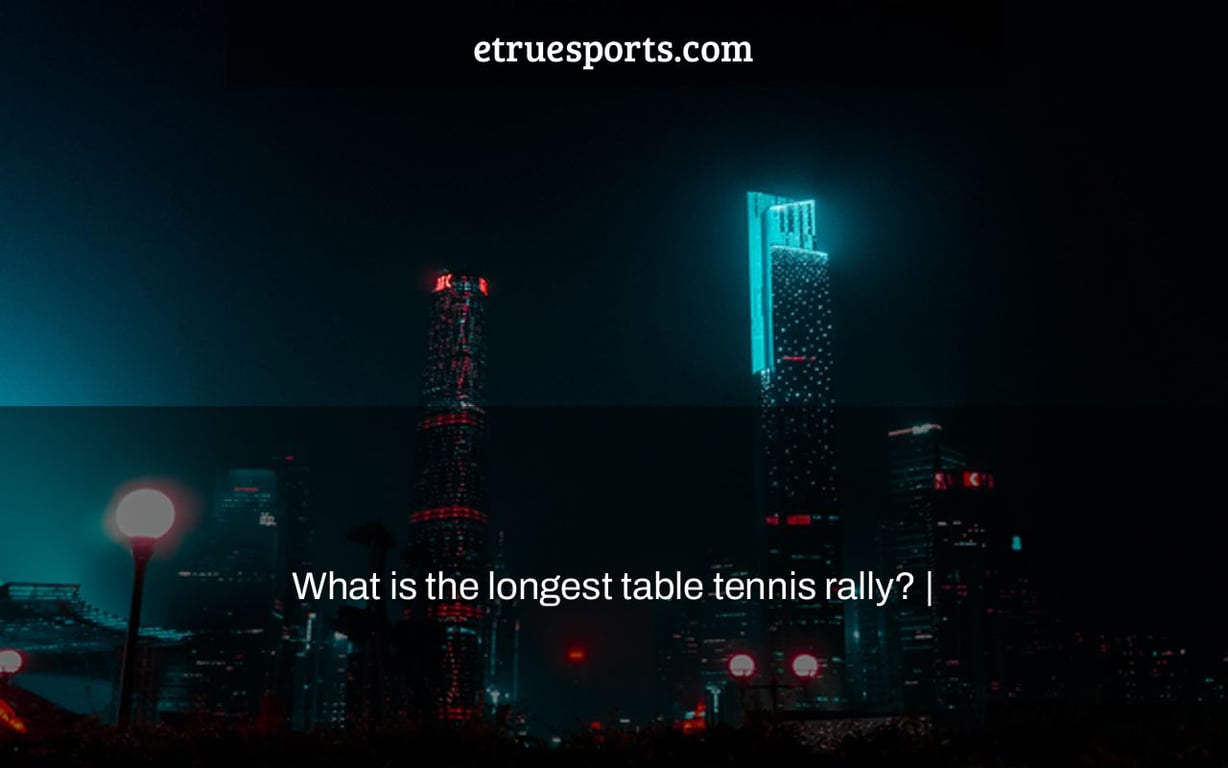 What is the longest table tennis rally? |