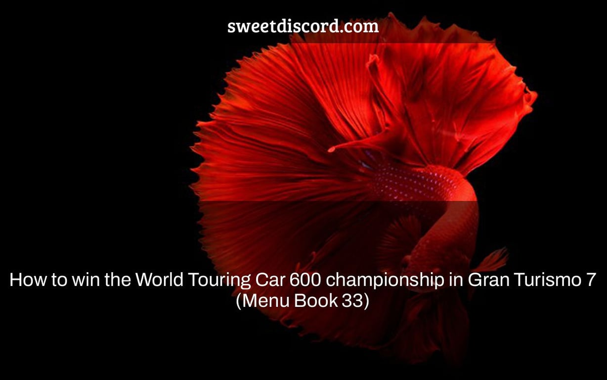 How to win the World Touring Car 600 championship in Gran Turismo 7 (Menu Book 33)