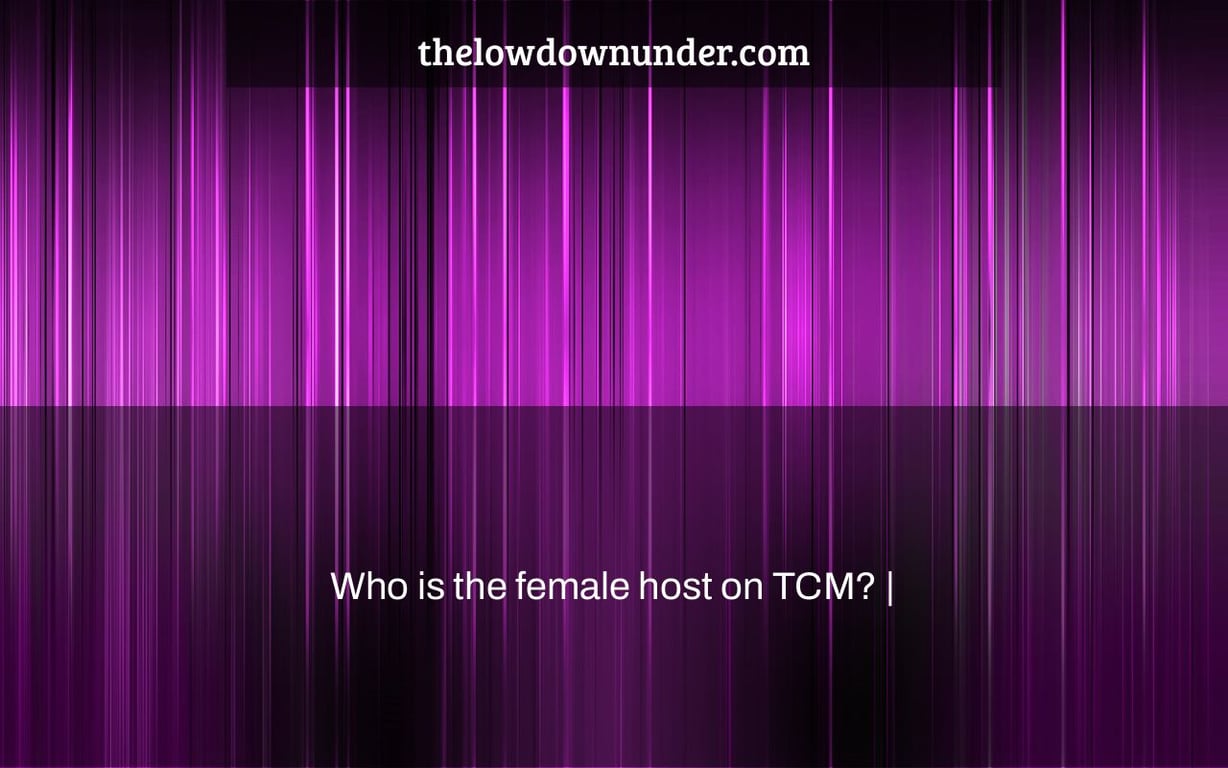 Who is the female host on TCM? |