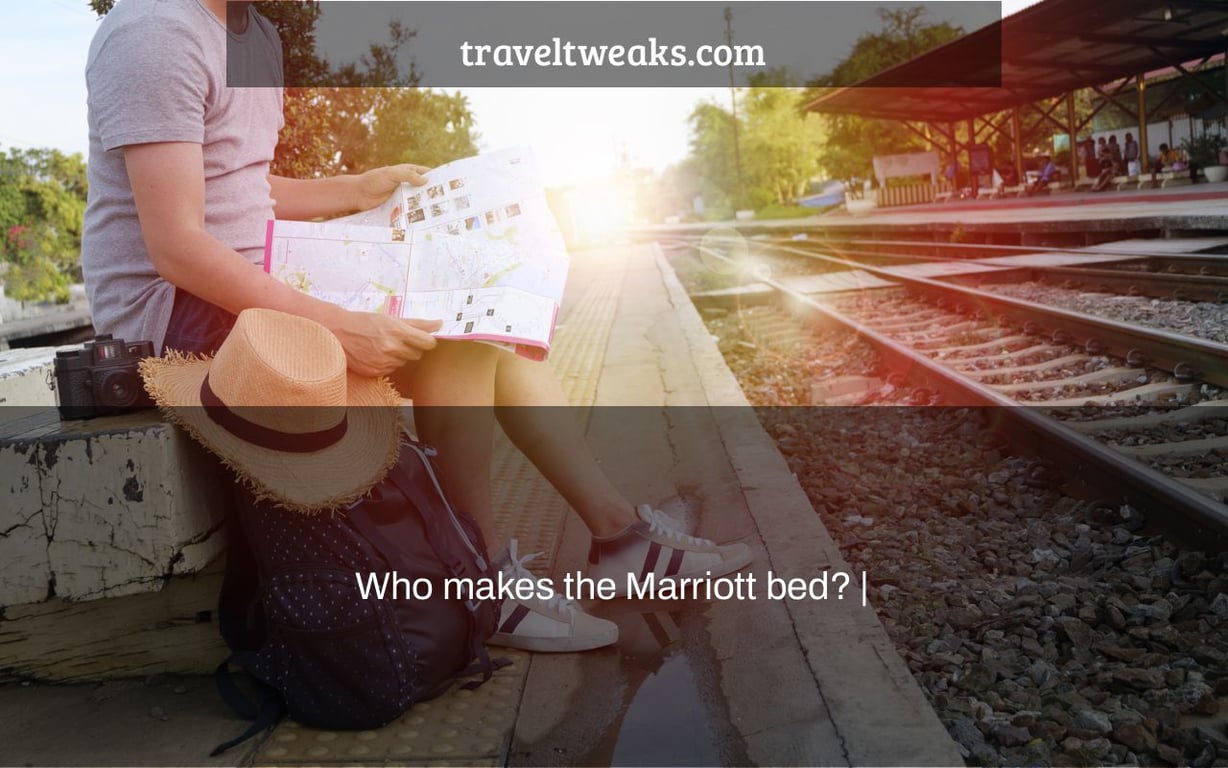 Who makes the Marriott bed? |