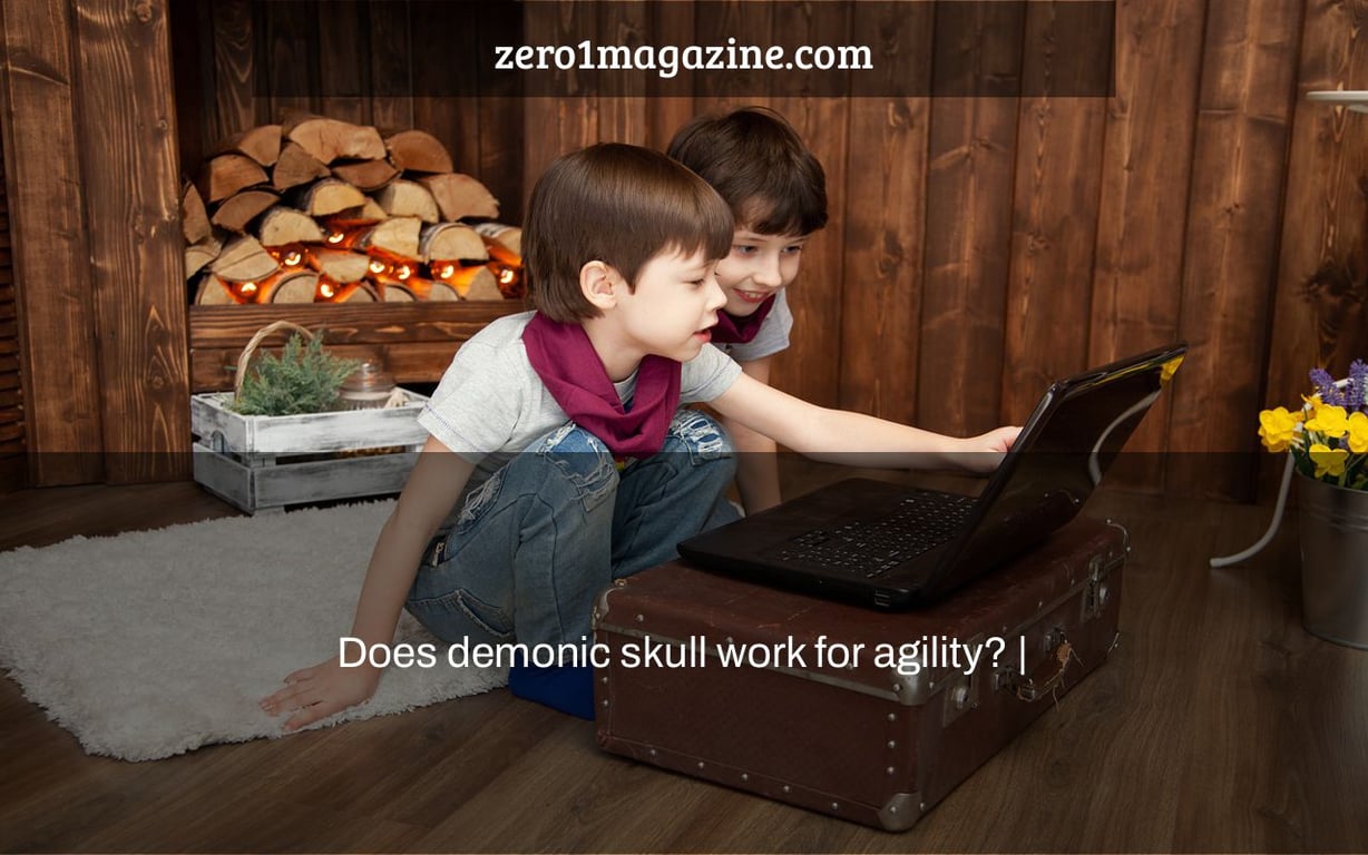 Does demonic skull work for agility? |