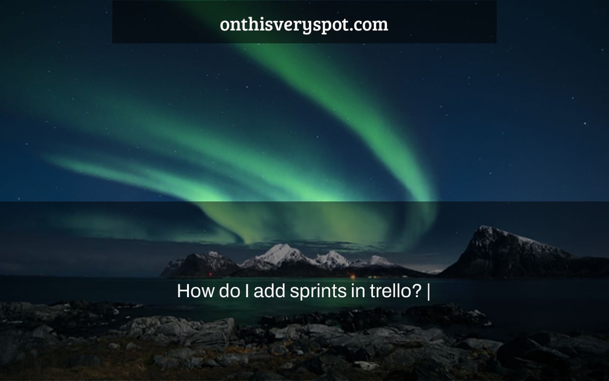 How do I add sprints in trello? |