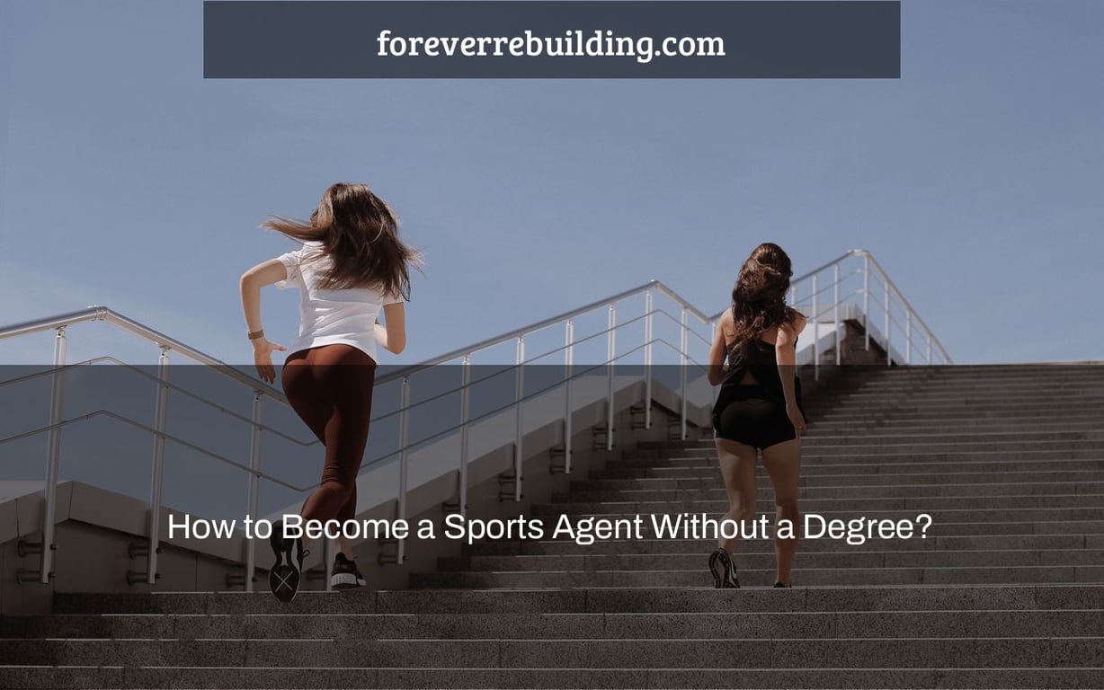 How to Become a Sports Agent Without a Degree?