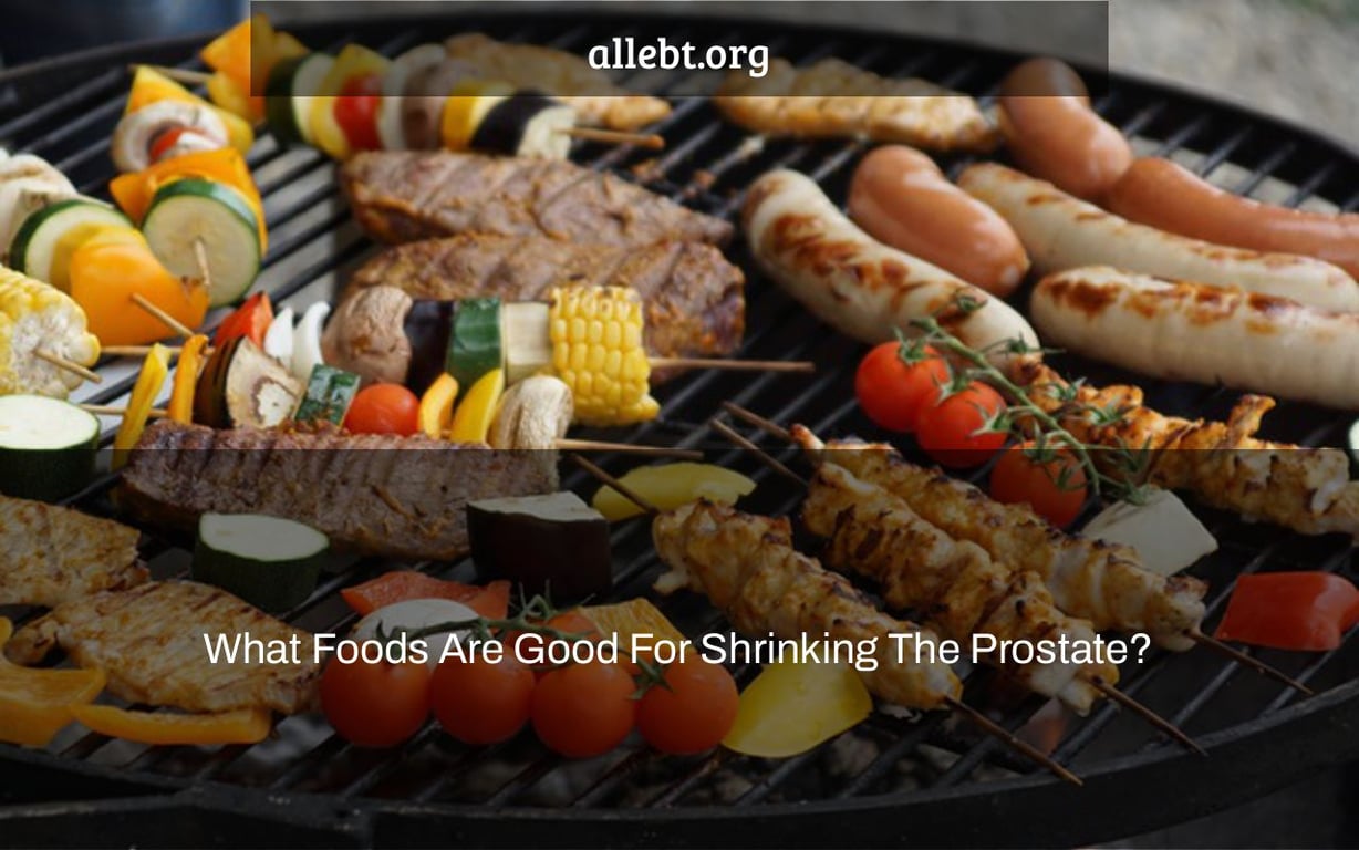 What Foods Are Good For Shrinking The Prostate?