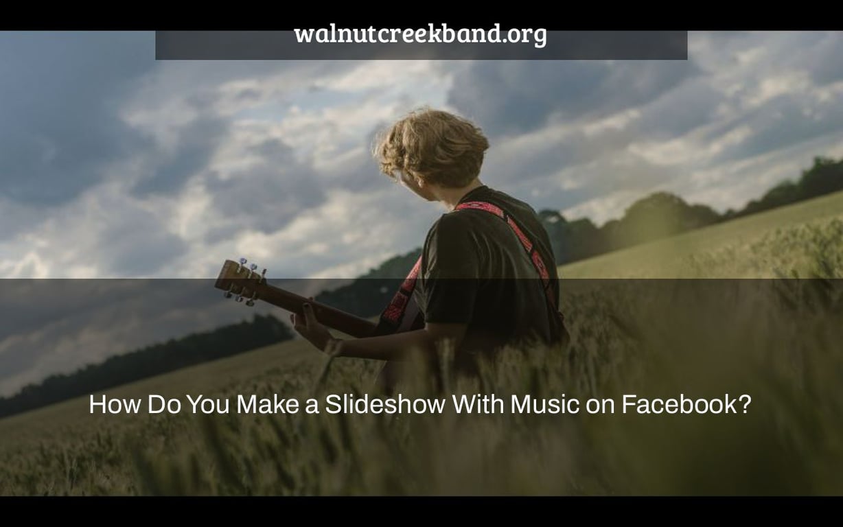 How Do You Make a Slideshow With Music on Facebook?
