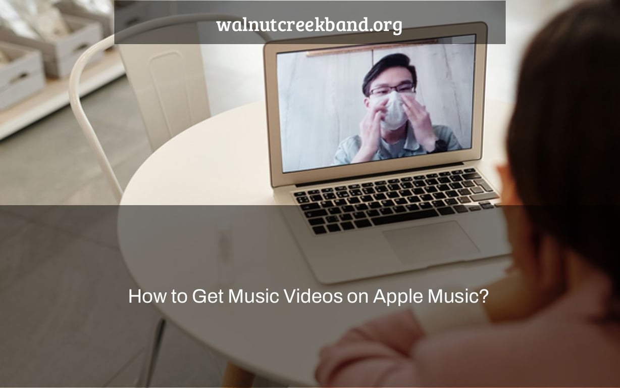 How to Get Music Videos on Apple Music?