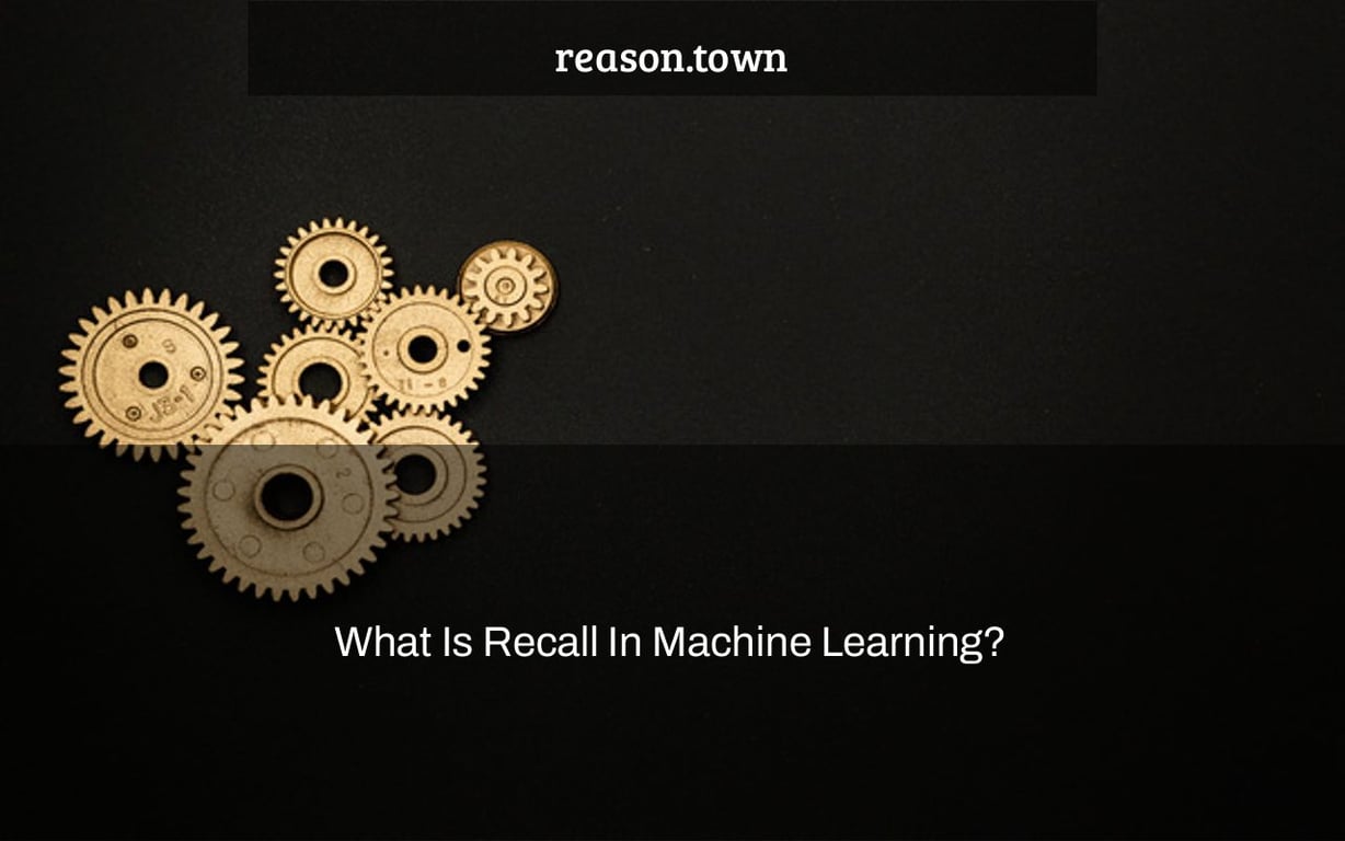What Is Recall In Machine Learning?