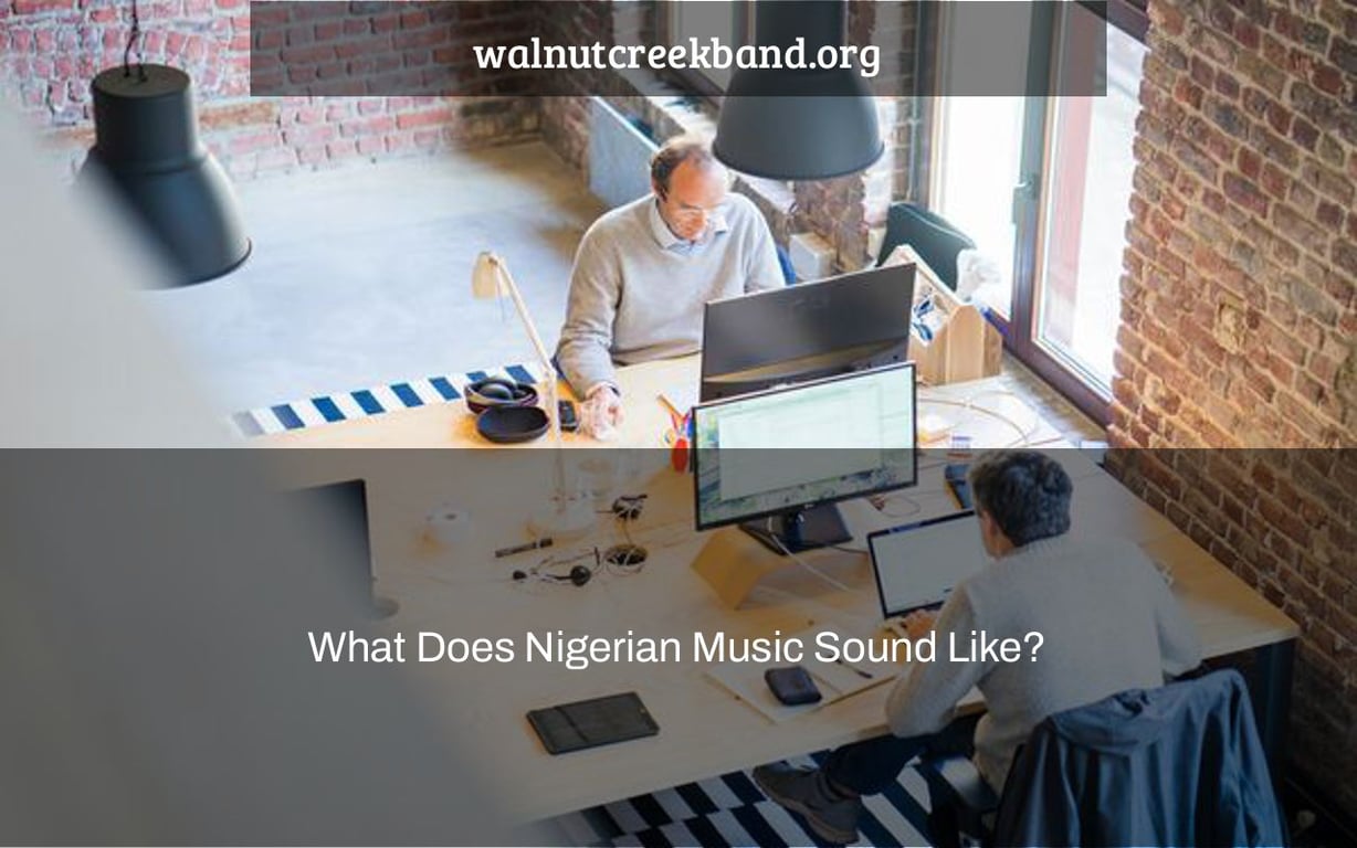 What Does Nigerian Music Sound Like?