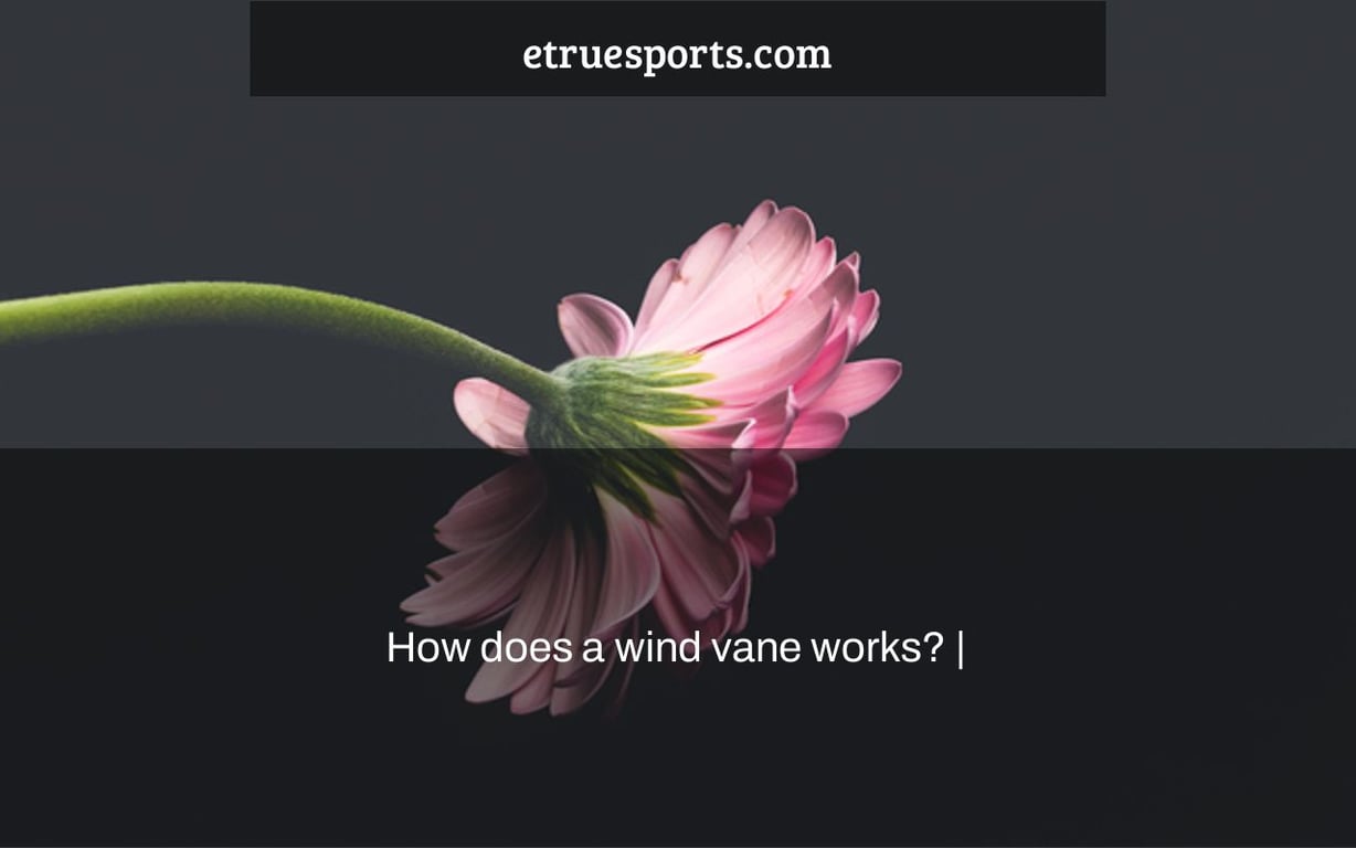 How does a wind vane works? |