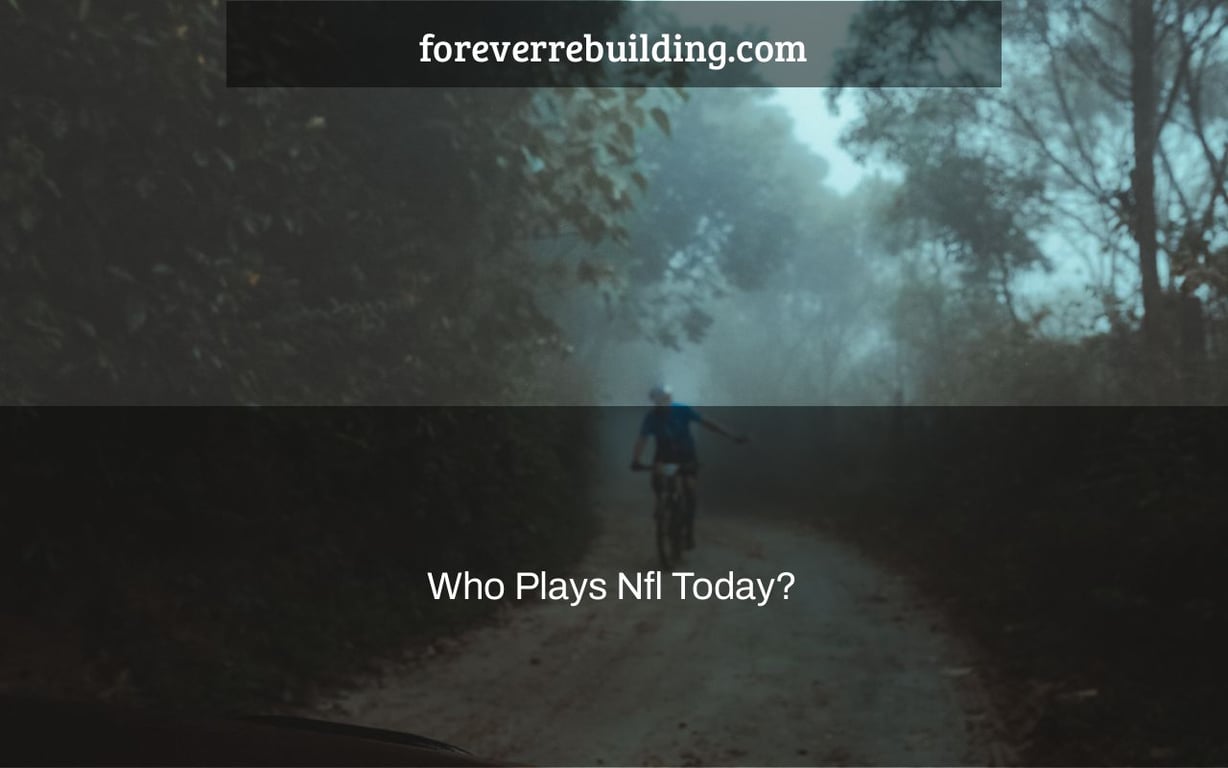 Who Plays Nfl Today?