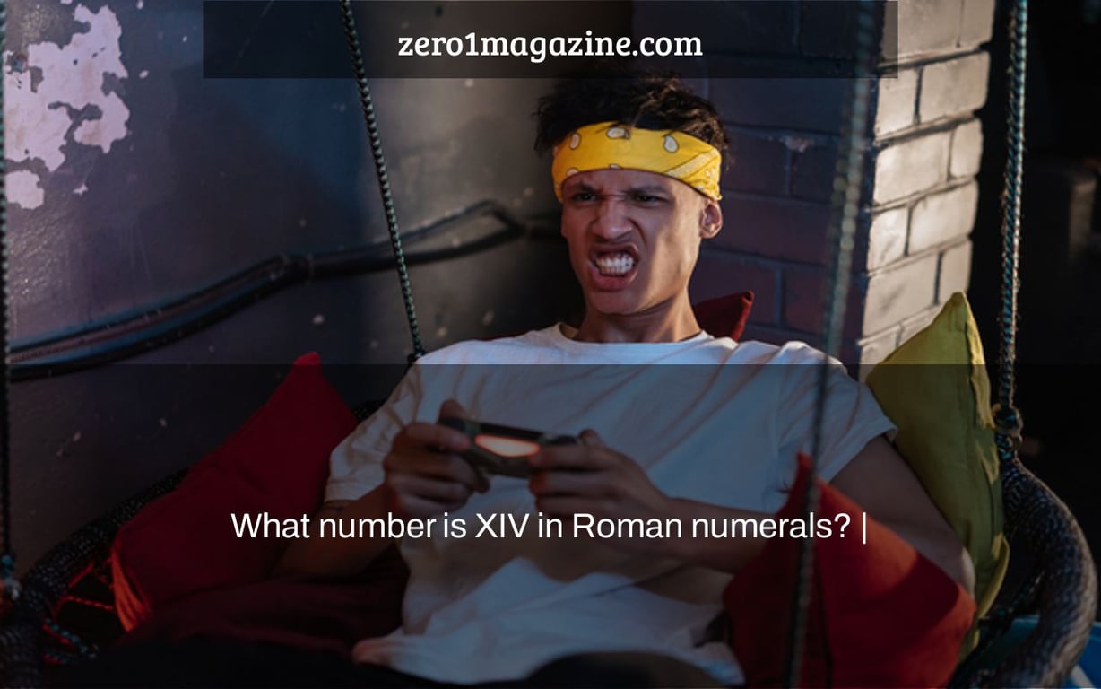 What number is XIV in Roman numerals? |