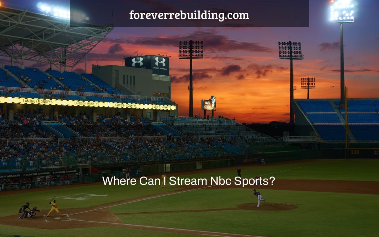 Where Can I Stream Nbc Sports?