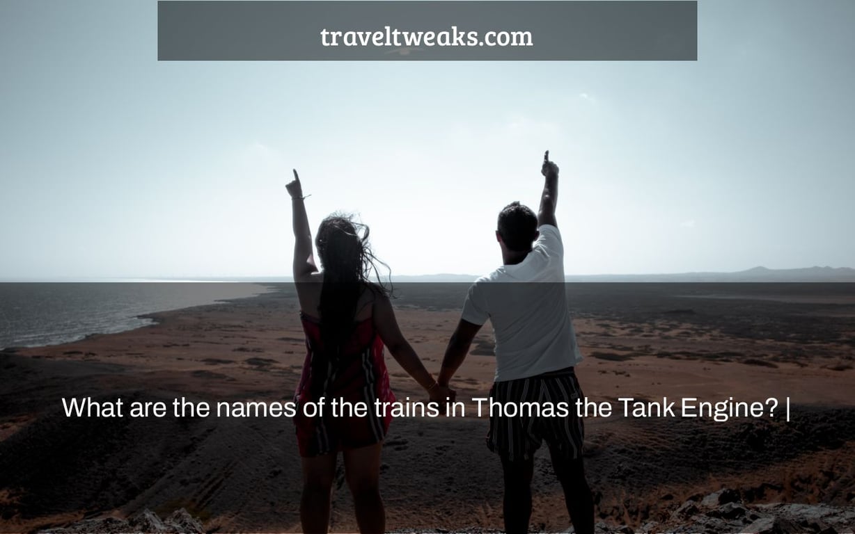 What are the names of the trains in Thomas the Tank Engine? |