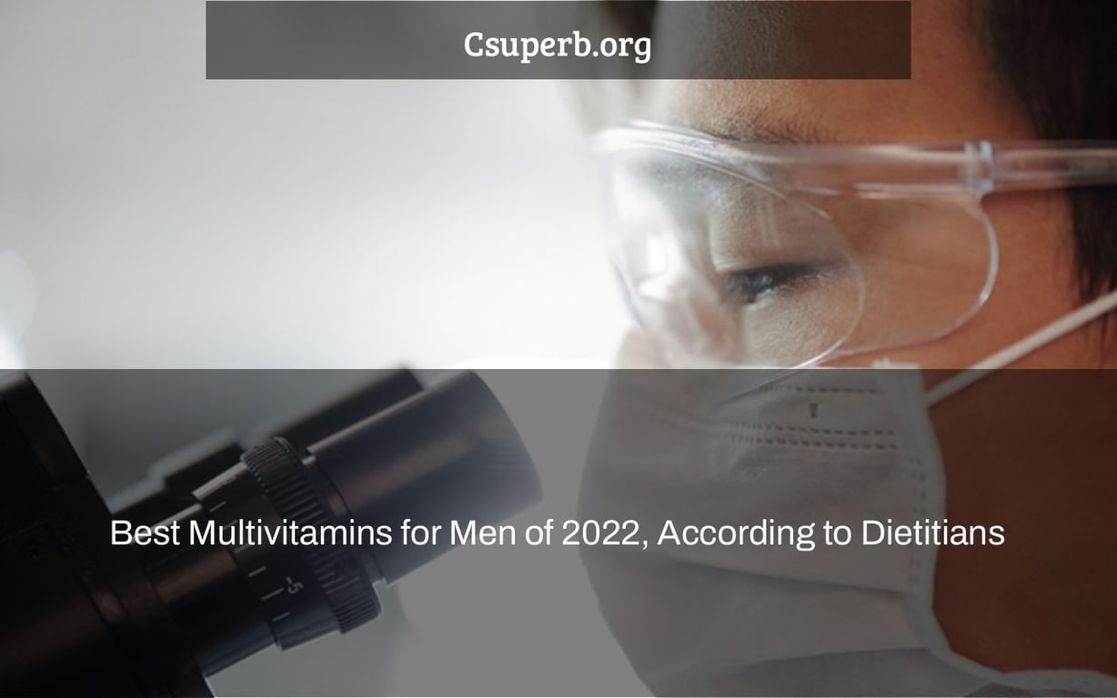 Best Multivitamins for Men of 2022, According to Dietitians